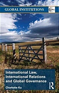 International Law, International Relations and Global Governance (Paperback)