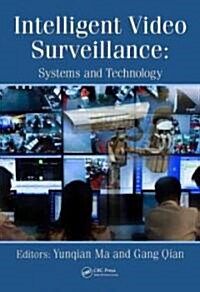 Intelligent Video Surveillance: Systems and Technology (Hardcover)