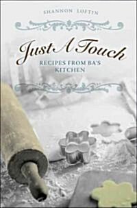 Just a Touch: Recipes from Bas Kitchen (Paperback)