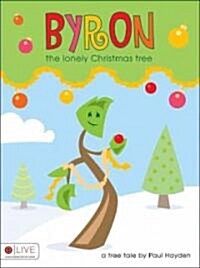 Byron the Lonely Christmas Tree (Paperback)