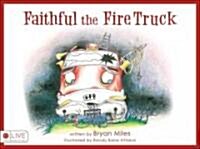 Faithful the Fire Truck (Paperback)