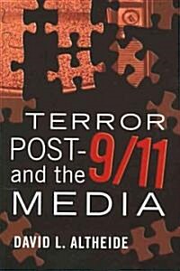 Terror Post 9/11 and the Media (Paperback)