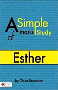 A Simple Mans Study of Esther (Paperback)