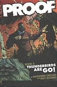 Proof Volume 3: Thunderbirds Are Go! (Paperback)