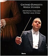Gaetano Donizetti, Maria Stuarda, Antonio Fogliani, Teratro Alla Scala (Hardcover, DVD-ROM, SLP)