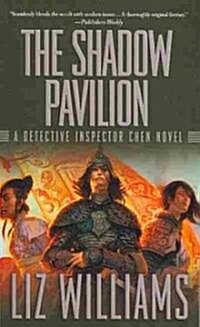 The Shadow Pavilion: The Detective Inspector Chen Novels, Book Four (Mass Market Paperback)
