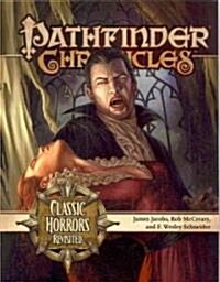 Pathfinder Chronicles: Classic Horrors Revisited (Paperback)