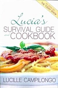 Lucias Survival Guide and Cookbook (Paperback)