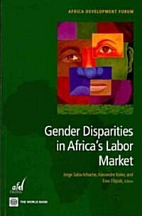 Gender Disparities in Africas Labor Market (Paperback)