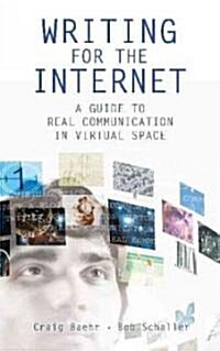 Writing for the Internet: A Guide to Real Communication in Virtual Space (Hardcover)