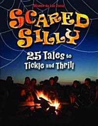 Scared Silly: 25 Tales to Tickle and Thrill (Paperback)