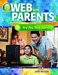 The Web and Parents: Are You Tech Savvy? (Paperback)