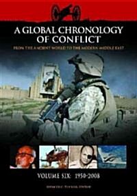 A Global Chronology of Conflict [6 Volumes]: From the Ancient World to the Modern Middle East (Hardcover)