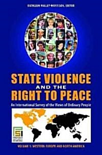 State Violence and the Right to Peace 4 Volume Set: An International Survey of the Views of Ordinary People (Hardcover)