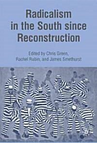 Radicalism in the South Since Reconstruction (Paperback, 1st)