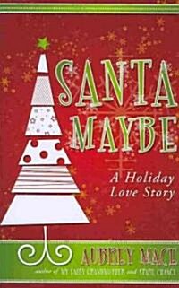 Santa Maybe (Paperback)