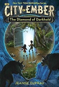 (The) city of Ember. Book 3, The diamond of Darkhold