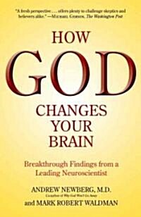 How God Changes Your Brain: Breakthrough Findings from a Leading Neuroscientist (Paperback)