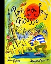 Paris in the Spring with Picasso (Hardcover)