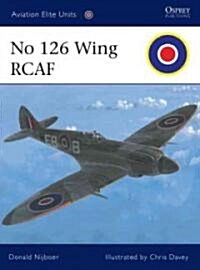 No 126 Wing RCAF (Paperback)