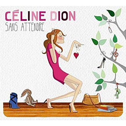 [수입] Celine Dion - Sans Attendre
