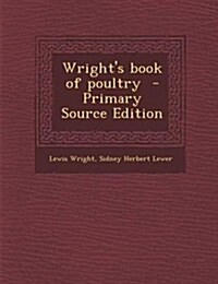 Wrights Book of Poultry (Paperback)
