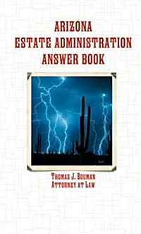 Arizona Estate Administration Answer Book (Paperback)