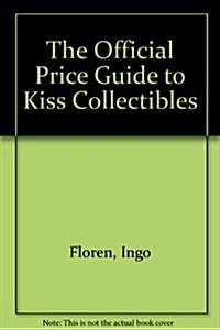 The Official Price Guide to Kiss Collectibles (Paperback)