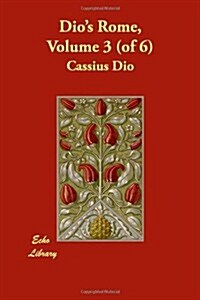 Dios Rome, Volume 3 (of 6) (Paperback)