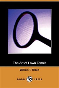 The Art of Lawn Tennis (Dodo Press) (Paperback)