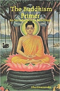 The Buddhism Primer: An Introduction to Buddhism (Paperback)