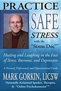 Practice Safe Stress (Paperback)