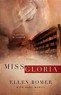 Miss Gloria: A Survivor of Terrorism (Paperback)