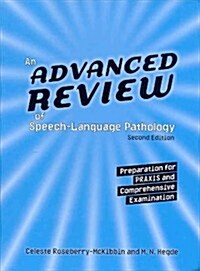 An Advanced Review of Speech-Language Pathology (Hardcover, 2nd)