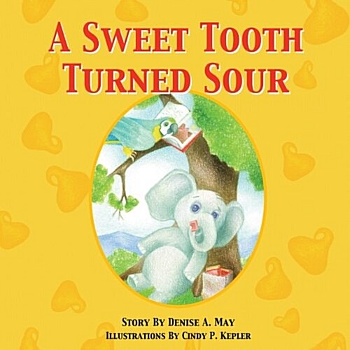 A Sweet Tooth Turned Sour (Paperback)