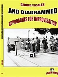 Chord/Scales and Diagrammed Approaches for Improvisation (Paperback)