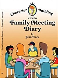 Character Building with the Family Meeting Diary (Paperback)