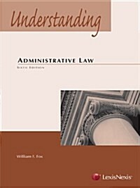 Understanding Administrative Law (Paperback, 6th)