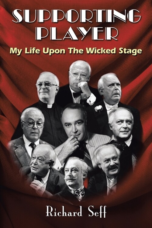 Supporting Player: My Life Upon The Wicked Stage (Paperback)