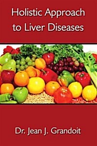 Holistic Approach to Liver Diseases (Paperback)
