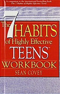 The 7 Habits of Highly Effective Teens Workbook (Library Binding)
