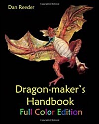 Dragon-Makers Handbook: Full Color Edition (Paperback)