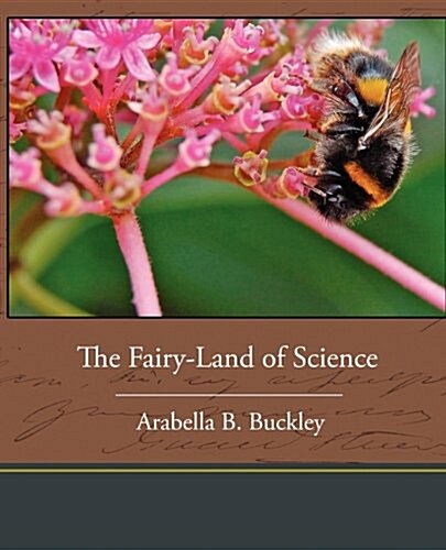 The Fairy-Land of Science (Paperback)