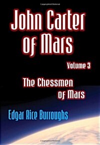 John Carter of Mars - Volume 3 - The Chessmen of Mars (Paperback)