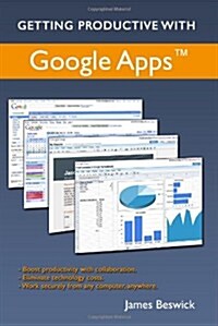 Getting Productive With Google Apps (Paperback)