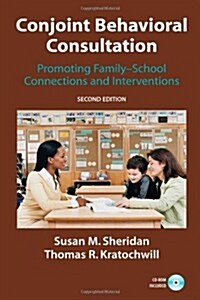 Conjoint Behavioral Consultation: Promoting Family-School Connections and Interventions (Paperback, 2)
