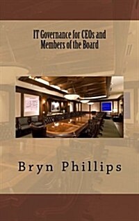 It Governance for Ceos and Members of the Board (Paperback)