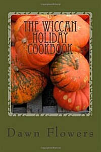 The Wiccan Holiday Cookbook (Paperback)