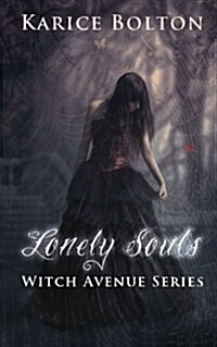 The Witch Avenue Series: Lonely Souls: Witch Avenue Series #1 (Paperback)