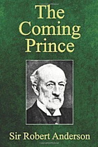 The Coming Prince (Paperback)